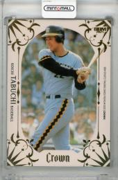 2025 BBM CROWN 田淵幸一 金箔版【065/120】 野球