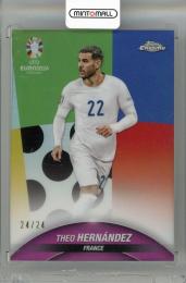 2024 TOPPS Chrome UEFA Euro  Theo Hernandez Euro Style Refractors #51 【24/24】 France