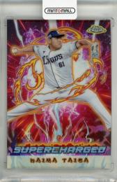 2024 Topps NPB Chrome 平良海馬 Supercharged 埼玉西武ライオンズ