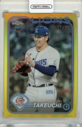 2024 Topps NPB Chrome 武内夏暉 Yellow Refractors【17/75】 埼玉西武ライオンズ