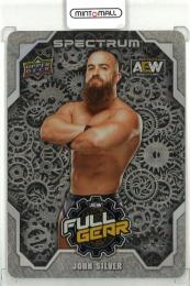 2021 Upper Deck AEW SPECTRUM  John Silver Full Gear Metal