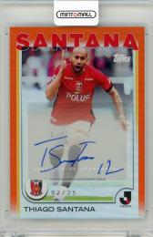 2025 TOPPS J. LEAGUE FLAGSHIP チアゴ・サンタナ Autographs Orange Parallels【2/25】 浦和レッズ