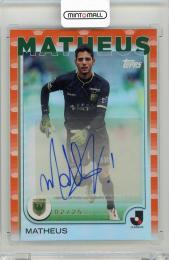 2025 TOPPS J. LEAGUE FLAGSHIP マテウス Autographs Orange Foil Parallels【2/25】 東京ヴェルディ