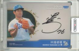 2025 BBM 埼玉西武ライオンズ75周年 田辺徳雄 直筆サインカード【21/30】