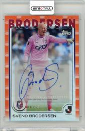 2025 TOPPS J. LEAGUE FLAGSHIP スベンド・ブローダーセン Autographs Orange Foil Parallels【6/25】 ファジアーノ岡山