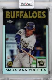2021 Topps NPB Chrome  吉田正尚 (オリックスバファローズ) 86 Topps Baseball #86MY