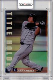 2010 カルビー  TITLE HOLDER  中村剛也 通信販売限定カード T-15
