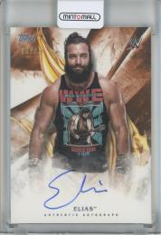 2019 Topps WWE Undisputed Elias Autographs Orange #AE【76/99】