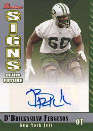 2006 Bowman Kansas City Chiefs D'Brickashaw Ferguson Signs of the Future