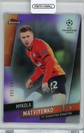 2019-20 Topps Finest UEFA Champions League FC Shakhtar Donetsk Mykola Matviyenko Base Purple(パラレル版) 243/250