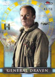 2018 Topps Finest Star Wars  General Draven Rogue One: A Star Wars Story Goldパラレル版 43/50