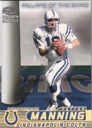 ※縁焼け有 画像参照 1998 Crown Royale Indianapolis Colts Peyton Manning Pillars of the Game