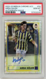 2022-23 Topps Merlin UEFA Arda Guler Wave Refractor Autgraph【073/150】【PSA10】《Gem-MINT》 Fenerbahçe S.K.