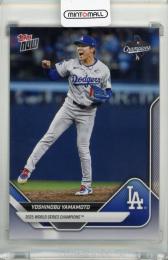 2025 Topps Now Yoshinobu Yamamoto 2025 World Series Champions SP #WS10SP