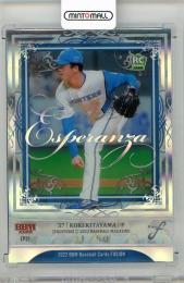 2022 BBM Fusion 北山亘基 Esperanza【21/50】 北海道日本ハムファイターズ