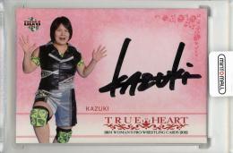 2012 BBM 女子プロレスカード TRUE HEART 直筆サインカード / KAZUKI 【022/100】