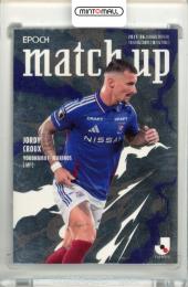 2025-26 EPOCH Jリーグオフィシャルトレーディングカード X-tra TIME ジョルディ・クルークス #MU08 MATCH UP【02/20】 横浜F・マリノス