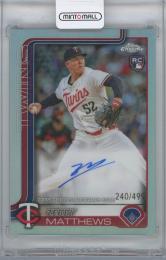 2025 TOPPS Chrome Rookie Autographs Refractors / ZEBBY MATTHEWS(Minnesota Twins)