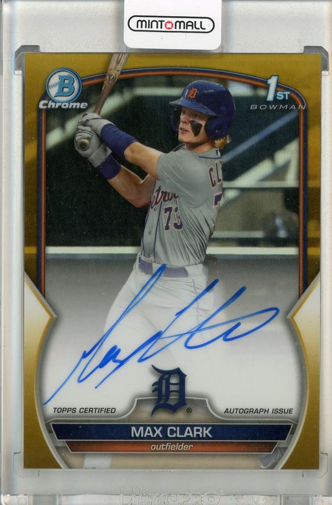 ミントモール / MINT 池袋店 / 2023 Topps Bowman Chrome Draft Detroit Tigers Max Clark  Autographs, Gold Refractors 34/50