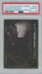 2017 EPOCH 阪神タイガース SEASON ACHIVEMENT / 鳥谷敬 STAR SIGNATURES直筆サインカード 【2/7】 [PSA10/GEM MINT]