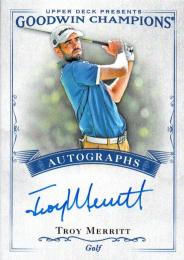 2016 UPPER DECK Goodwin Champions  Troy Merritt Autograph