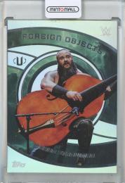 2025 Topps Universe WWE Braun Strowman Foreign Objects #FOB17