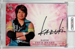 2011 BBM 女子プロレスカード TRUE HEART 直筆サインカード / KAZUKI 【04/25】