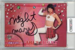 2013 BBM 女子プロレスカード TRUE HEART 直筆サインカード / 内藤メアリ 【022/100】