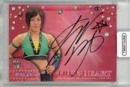 2013 BBM 女子プロレスカード TRUE HEART 直筆サインカード / 中川ともか 【91/99】