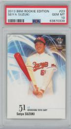 2013 BBM ルーキーエディション #23 / 鈴木誠也(広島東洋カープ) ルーキーカード [PSA10/GEM MINT]