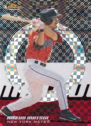 2005 Topps Finest New York Mets Kazuo Matsui X-Fractor(パラレル版) 036/250