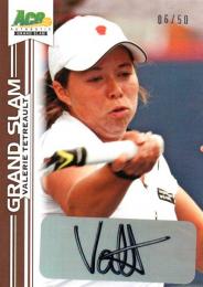 2013 ACE Authentic Grand Slam  Valerie Tetreault Autograph 06/50
