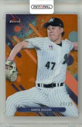 2025 TOPPS NPB FINEST 鈴木昭汰 #106 Base Orange Refractor Parallel【21/25】 ロッテ