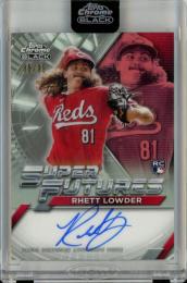 2025 Topps Chorme Black Rhett Lowder #FSA-RL Super Futures Autographs【85/99】 Reds