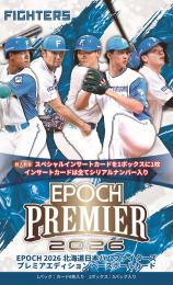 ◆予約◆EPOCH 2026 北海道日本ハムファイターズ PREMIER EDITION ベースボールカード