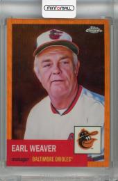2022 Topps Chrome Platinum Anniversary Earl Weaver  Orange Wave #311【08/25】 Baltimore Orioles