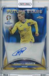 2024 Topps Chrome UEFA Euro Soccer Mykhaylo Mudryk Future Stars Autographs【71/75】 Ukraine