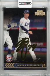 2025 EPOCH 埼玉西武ライオンズ PREMIER EDITION 西口文也 REGULAR FOIL SIGNATURE ゴールド版 #01【16/75】
