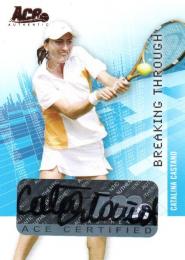 2007 ACE Authentic  Catalina Castano Autograph