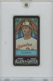 2022 TOPPS Allen and Ginter Mini Stained Glass #375 / EDDIE MURRAY(Baltimore Orioles) 【Print Run 25】