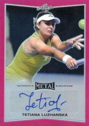 2016 LEAF Metal  Tetiana Luzhanska Autograph 03/10