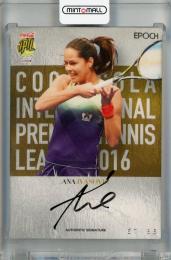 2016 Epoch International Premier Tennis League ANA IVANOVIC  AUTHENTIC SIGNATURES - VERTICAL #AS-AI-V Auto【57/88】
