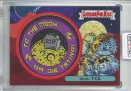 2023 Topps Garbage Pail Kids Intergoolactic Mayhem Sticker Dead Ted GPK Patch/Supernova Red/#2a【21/75】
