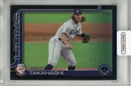 2025 Topps NPB 髙橋光成 Black Foil【06/10】 埼玉西武ライオンズ
