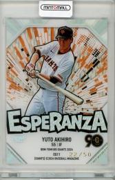 2024 BBM 読売ジャイアンツ 秋広優人 ESPERANZA【22/50】 読売ジャイアンツ