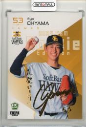 2024 BBM Rookie Edition 大山凌 箔サイン【58/75】 福岡ソフトバンクホークス