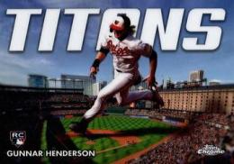 2023 Topps Chrome MLB #CT-12 Gunnar Henderson インサートカード Titans RC