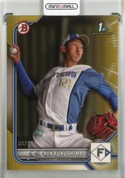 2022 Bowman NPB 福島蓮 Bowman 1st　ゴールド(ファーストナンバー)【01/50】 北海道日本ハムファイターズ