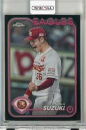 2024 Topps NPB Chrome 鈴木翔天 Black Refractors【10/10】 東北楽天ゴールデンイーグルス