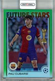 2024-25 Topps UEFA Club Competitions Pau Cubarsi Green Foilboard #196【17/99】 FC Barcelona